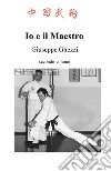 Io e il Maestro. Vol. 2 libro