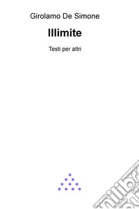 Illimite. Testi per altri
