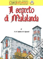 Il segreto di Malalanda libro