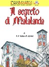 Il segreto di Malalanda libro