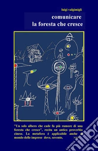 Comunicare la foresta che cresce libro
