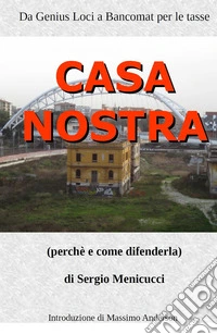Casa nostra. Perché e come difenderla