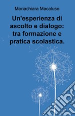 Un'esperienza di ascolto e dialogo: tra formazione e pratica scolastica