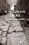 Il quadrato sacro. La chiave del Sator libro