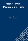 Poesie d'altre rime. Vol. 1: 50 liriche d'amore libro