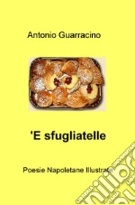 'E sfugliatelle. Ediz. multilingue libro