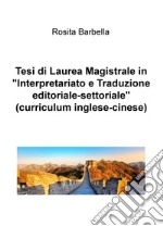 Tesi di laurea magistrale in «Interpretariato e traduzione editoriale-settoriale» (curriculum inglese-cinese) libro