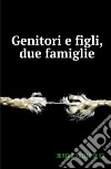 Genitori e figli, due famiglie libro