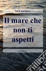 Il mare che non ti aspetti libro