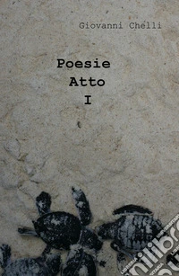 Poesie. Atto I libro