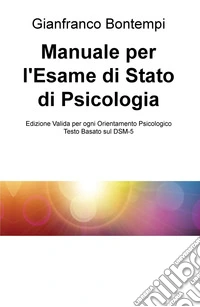 Manuale per l'esame di Stato di psicologia. Edizione basata sul DSM-5 libro