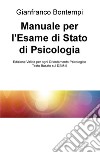 Manuale per l'esame di Stato di psicologia. Edizione basata sul DSM-5 libro di Bontempi Gianfranco