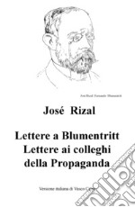 Lettere a Blumentritt, lettere ai colleghi della Propaganda libro