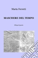 Maschere del tempo libro