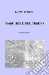 Maschere del tempo libro