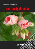 Fiordigennaio. Smartphoto libro