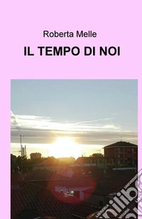Il tempo di noi libro
