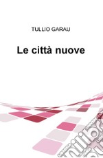 Le città nuove