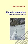 Fede in cammino. Meditazioni di inizio millennio libro di Pomatto Armando