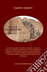 La frattura. Occidente/Oriente libro