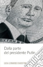 Dalla parte del presidente Putin libro