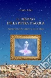 Il destino della pietra d'acqua libro