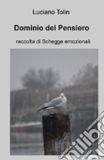 Dominio del pensiero. Raccolta di schegge emozionali libro