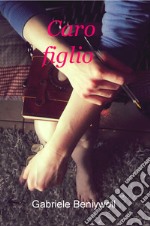 Caro figlio libro