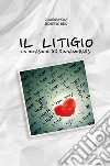 Il litigio. Un'occasione per rinnamorarsi libro