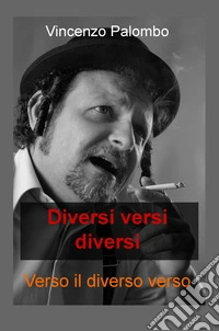 Diversi versi diversi. Verso il diverso verso libro