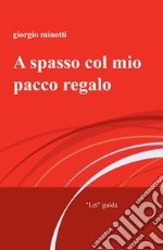 A spasso col mio pacco regalo. «Lei» guida