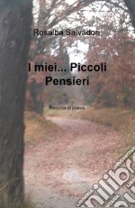 I miei... piccoli pensieri libro