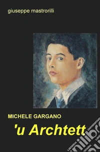 'U archtett. Michele Gargano