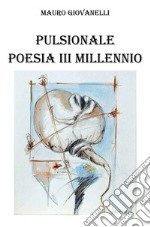 Pulsionale. Poesia III Millennio libro