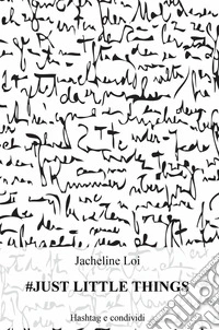 #just little things. Hashtag e condividi libro