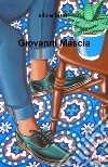 Giovanni Mascia. Ediz. illustrata libro
