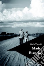 Madri bianche libro