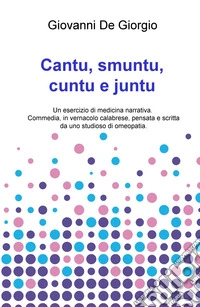 Cantu, smuntu, cuntu e juntu
