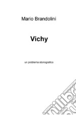 Vichy. Un problema storiografico libro