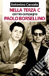 Nella terza C col mio compagno Paolo Borsellino. Memorie della vita scolastica del liceo classico libro di Cassata Antonino