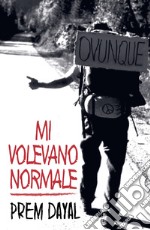 Mi volevano normale libro