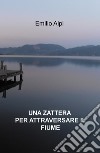 Una zattera per attraversare il fiume libro