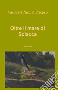 Oltre il mare di Sciacca libro
