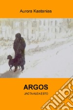 Argos. Jacta alea esto libro