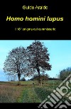 Homo homini lupus. Il 16º enigma del commissario libro