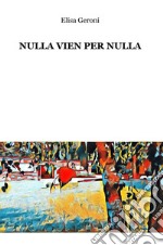 Nulla vien per nulla