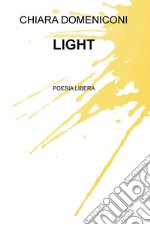 Light. Poesia libera libro