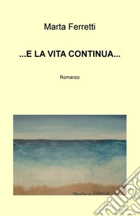 E la vita continua...