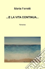 E la vita continua... libro