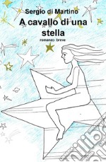 A cavallo di una stella libro